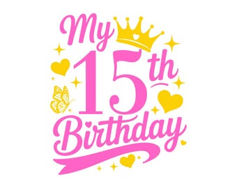 Mädchen 15. Geburtstag-Svg Png, es ist mein Geburtstags-Svg Png, fünfzehn Geburtstags-Prinzessin-Svg, B-Day Mädchen-Svg, mein 15. Geburtstag-Svg-Svg