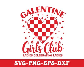Könnte beinhalten: Rotes und weißes kariertes Herz mit dem Text "Galentine Girls Club" und "Ladies Celebrating Ladies" darunter. Das Design enthält auch kleine Sterne und Herzen.