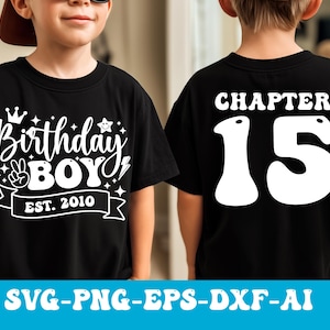 May include: Black t-shirt with white text. The front reads "Birthday BOY EST. 2010" with a crown and peace sign. The back says "CHAPTER 15". The shirt is for a birthday celebration.