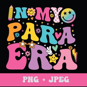 In My PARA Era Png, Groovy Back to School Teacher Student png, Retro Paraprofessional  PNG, Teacher PARA Appreciation