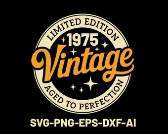 50th Birthday Svg Png, Retro Vintage 1975 Birthday Svg Png, Aged to Perfection, Limited Edition, Birthday Shirt Sublimation, Cricut Svg Dxf