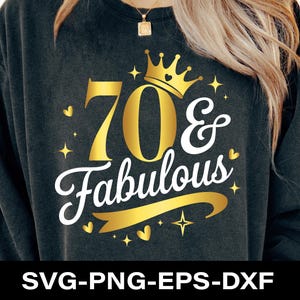 70 & Fabulous Svg Png, 70th Birthday SVG, 70 Birthday Svg, 70th birthday shirt Svg Women, Turning 70 party gift idea