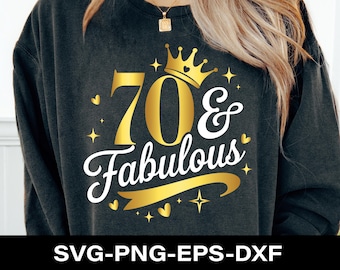 70 & Fabulous Svg Png, 70th Birthday SVG, 70 Birthday Svg, 70th birthday shirt Svg Women, Turning 70 party gift idea