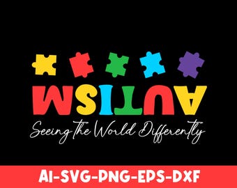 Autism Seeing the World Differently Svg Png, Autism Awareness Svg, Teacher Svg, Mental Health svg, Autism Quote svg, Instant Download