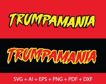 Trumpamania svg, Trump Republican Convention Wrestling Meme Png Design , Trump-A-Mania 2024, Election 2024 Trump supporter, Instant Download