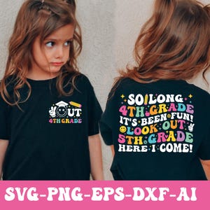 So Long 4th Grade It&#39;s Been Fun Look Out 5th Grade Here I Come Svg Png, Last Day Of School Svg, 4th Grade Graduation Cut File Sublimation