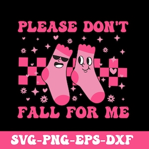 S&#39;il vous plaît, ne tombez pas amoureux de moi SVG PNG, infirmière Saint-Valentin Svg, quoi que vous fassiez, ne tombez pas amoureux de moi Svg, infirmière AIIC Saint-Valentin, chaussettes Saint-Valentin Svg Png