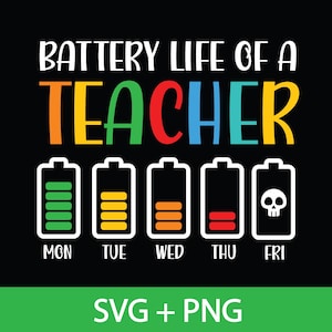 Battery Life Of A Teacher Svg Png, Funny Teacher Svg, Funny Saying for Teacher png, Gift for Teacher Digital Files