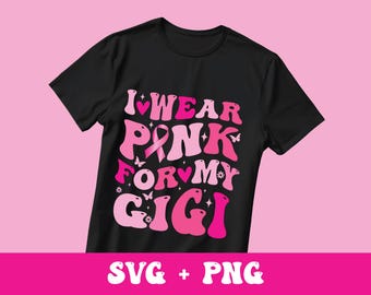 I Wear Pink For My Gigi Svg Png, We wear pink png, Groovy Breast Cancer Awareness Svg Png, Mom Pink Ribbon Cancer Survivor Gift, Cancer png