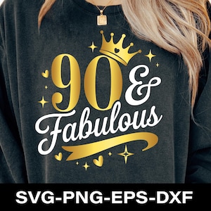 90 & Fabulous Svg Png, 90th Birthday SVG, 90 Birthday Svg, 90th birthday shirt Svg Women, Turning 90 party gift idea