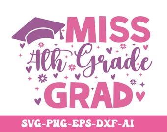 May include: Purple graduation cap with pink text that reads "Miss 4th Grade Grad" with pink hearts and flowers around the text.