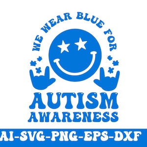May include: Blue and white graphic with a smiley face and the text "We Wear Blue For Autism Awareness".
