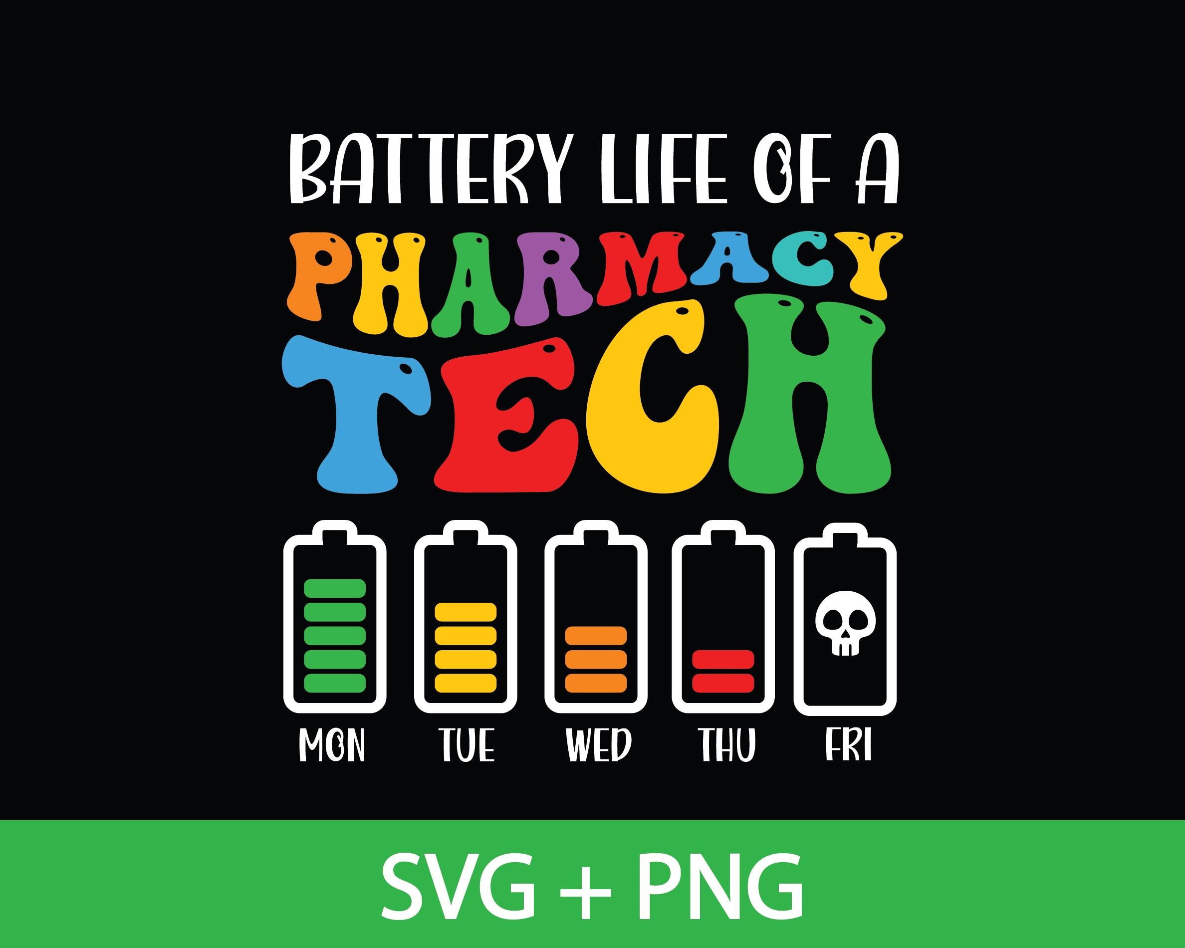 Battery Life of a Pharmacy Teach svg png, pharmacy technician png , Pharmacy Tech PNG, Hospital svg, Digital Download