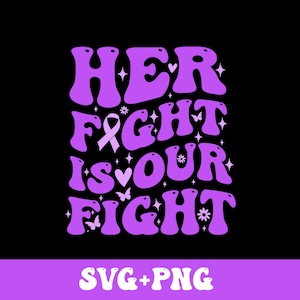 Her Fight is Our Fight Svg Png, Alzheimer&#39;s Awareness Svg, Alzheimer&#39;s Fighter png, Alzheimers Awareness, Memories Matters, Alzheimer PNG