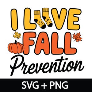 I Love Fall Prevention svg png, Fall Risk DPT SPT Pta Png, Fall Nurse Physical Therapy Png, Thanksgiving Nurse OT slp pta png
