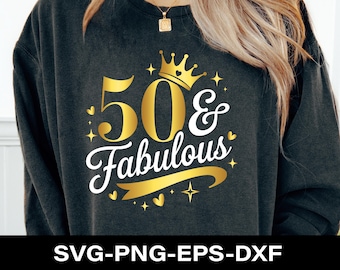 50 & Fabulous Svg Png, 50e verjaardag SVG, 50e verjaardag Svg, 50e verjaardag shirt Svg vrouwen, Turning 50 partij cadeau idee