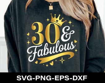 30 & Fabulous Svg Png, 30-årsdag SVG, 30-födelsedag Svg, 30-årsdagströja Svg Kvinnor, 30-årsdagsfest presentidé