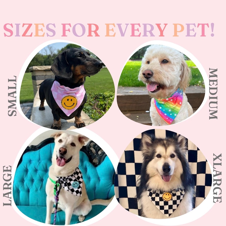May include: Four dogs of different sizes wearing bandanas with smiley faces and other patterns. The text "SIZES FOR EVERY PET!" is at the top of the image. The dogs are labeled "SMALL", "MEDIUM", "LARGE", and "XLARGE".