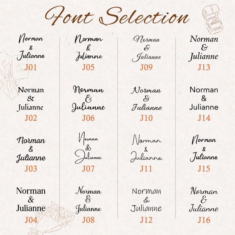 May include: A font selection chart featuring the text Font Selection at the top and sixteen variations of the names Norman & Julianne labelled J01 through J16. Each entry displays the names in a distinct typeface style arranged in a grid.