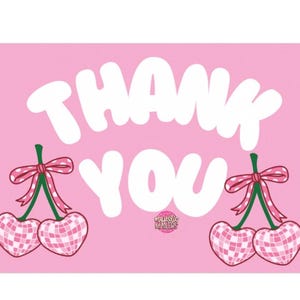May include: Pink thank you card with white text and two cherries with pink and white gingham patterns and green stems with pink and white polka dot bows.