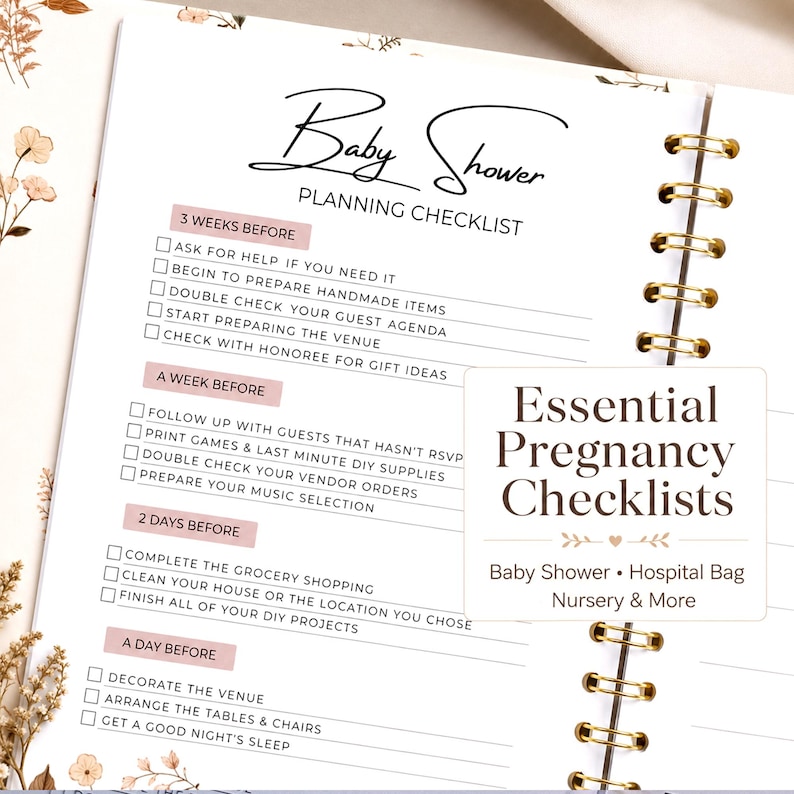 May include: A spiral-bound planner page titled Baby Shower Planning Checklist with sections for 3 weeks, 1 week, 2 days, and a day before the event. A white overlay box displays the text Essential Pregnancy Checklists, Baby Shower, Hospital Bag, Nursery & More.