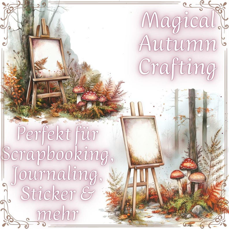 May include: Watercolor illustration featuring two easels with blank canvases in a forest setting. The scene includes red-capped mushrooms, ferns, and the text "Magical Autumn Crafting" and "Perfect for Scrapbooking, Journaling, Sticker & mehr".