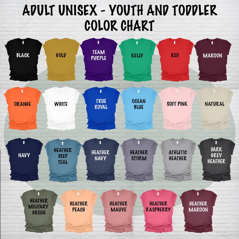 May include: Color chart of adult unisex, youth, and toddler t-shirts. The chart displays various colors, including black, gold, team purple, kelly green, red, maroon, orange, white, true royal, ocean blue, soft pink, and natural.