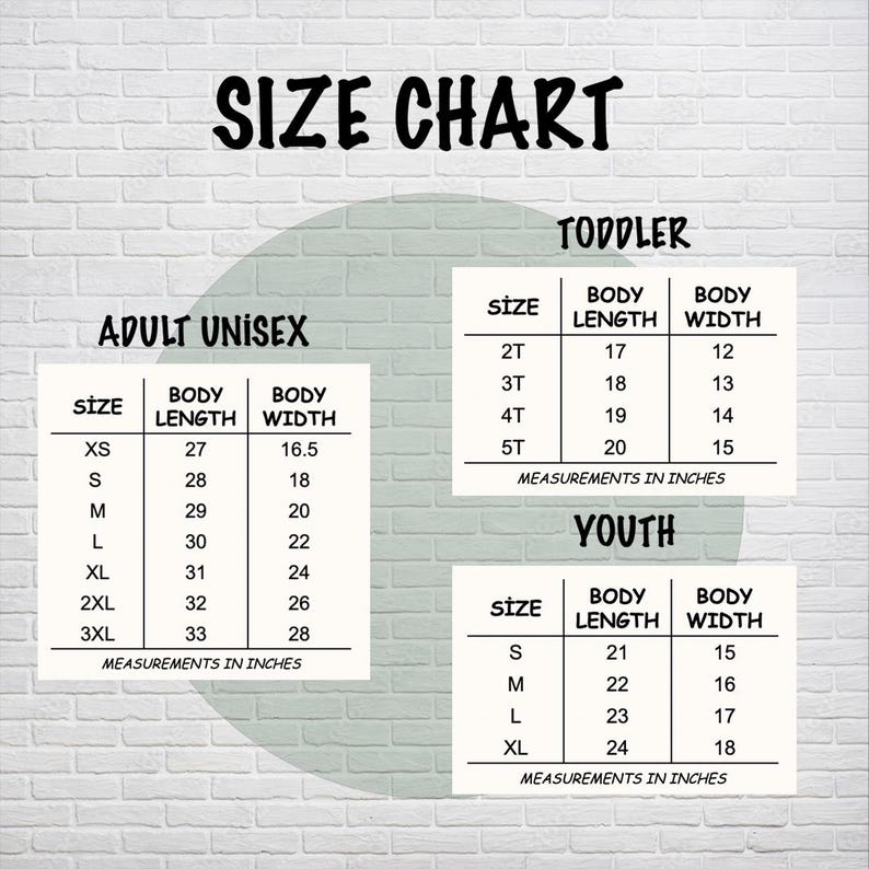 May include: A size chart for adult unisex, toddler, and youth clothing. The chart includes body length and width measurements in inches for various sizes, such as XS, S, M, L, XL, 2XL, and 3XL.