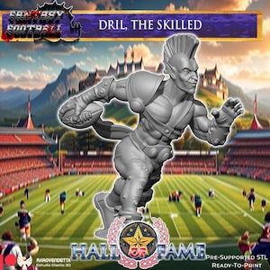 May include: A gray 3D-printed figurine of a fantasy football player, holding a football and running on a field. The figure is labeled "DRIL, THE SKILLED" and is part of the "HALL OF FAME". The background shows a stadium and mountains.