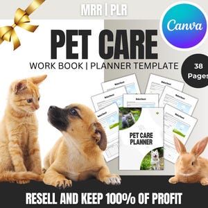 May include: A digital planner template for pet care, featuring a cat, dog, and rabbit. The template includes 38 pages and is labeled "Pet Care Planner". The text "Resell and Keep 100% of Profit" is also included.
