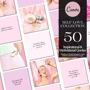 May include: A pink and white aesthetic collection of 50 inspirational and motivational quotes. The collection includes 25 self-love quote Instagram posts and 25 pink aesthetic stock images. The text "Canva SELF-LOVE COLLECTION 50 Inspirational & Motivational Quotes 25 Self Love Quote Instagram Posts 25 Pink Aesthetic Stock Images" is displayed on a pink background.