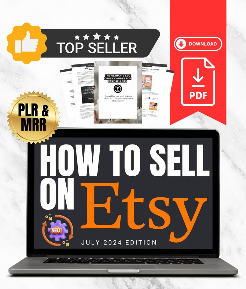 May include: A laptop computer screen displaying a digital product titled "How to Sell on Etsy" with a purple and blue gear icon labeled "SEO" and the text "July 2024 Edition". The laptop is on a white marble surface. A gold seal with the text "PLR & MRR" is in the upper left corner. A red banner with a white download icon and the text "Download PDF" is in the upper right corner.
