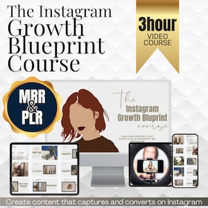 Puede incluir: Una pantalla de ordenador que muestra un curso titulado "The Instagram Growth Blueprint Course" con una ilustración de una mujer y una insignia de curso de video de 3 horas. El curso enseña cómo crear contenido que capta la atención y convierte en Instagram. El curso se comercializa como MRR & PLR.
