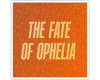 The Fate of Ophelia Sticker - The Life of a Showgirl