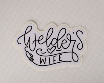 Welder's Wife Vinyl Sticker