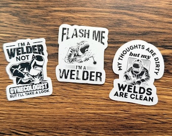 Welding Sticker Pack: My Thoughts Are Dirty, Flash Me I’m a Welder, Funny Sticker Gift for Blue Collar Worker