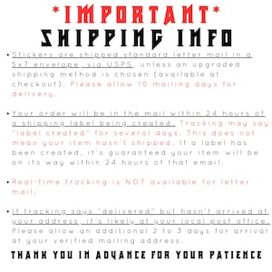 May include: White background with black and red text. The text reads "IMPORTANT SHIPPING INFO" and provides details about shipping stickers via USPS, delivery times, and tracking information. The text also says "THANK YOU IN ADVANCE FOR YOUR PATIENCE."