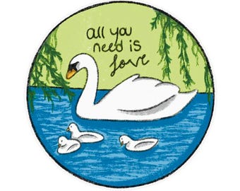 All You Need Is Love ~ Swan Sticker