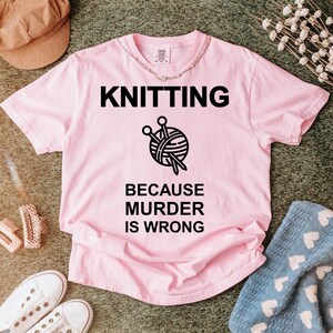 Knitting Shirt, Knitting Shirts for Women, Funny Crochet Shirts, Funny Crochet Tee, Knitter Gifts, Grandma Shirt, Mom Knitting Tee