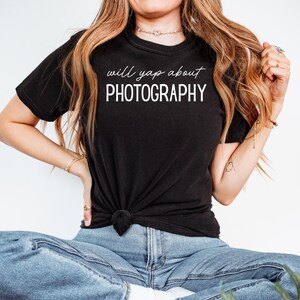 Photography Life Shirt, Photographer Shirt For Women, Camera Shirt Woman, Photographer Gift, Cameraman Gift Tee, Comfort T-shirt, Funny Gift