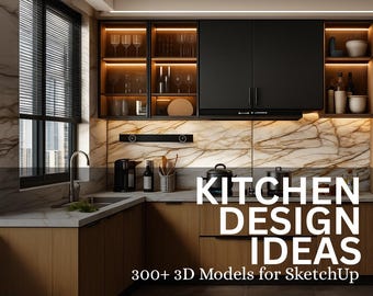 May include: A modern kitchen design featuring dark cabinets, marble backsplash, and wooden lower cabinets. The image includes the text "KITCHEN DESIGN IDEAS" and "300+ 3D Models for SketchUp". Glassware and kitchen tools are visible.