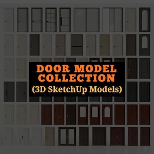 SketchUp Door Models: 50+ Modern & Classic 3D Designs (.SKP Format) (Digital Download)