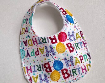 Happy Birthday INFANT Baby bib, baby shower gift, snap neck, feeding, teething, drool bib, cotton terrycloth, approximately 8” x 11”