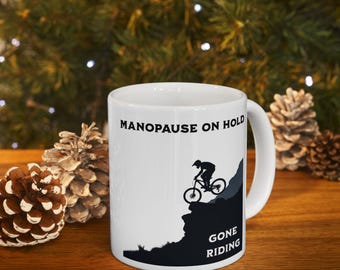 Manopause Gone Moutnain Biking 11 oz mug