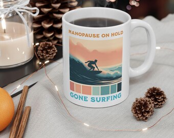 Manopause Gone Surfing Mug (11oz, 15oz)