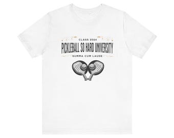 Pickleball So Hard University Short Sleeve Tee