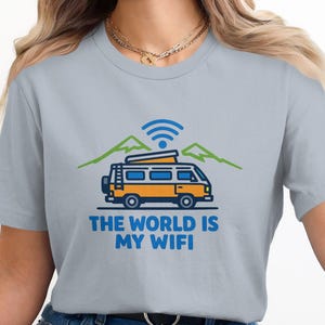 The World is My Wifi T Shirt, Adventure Van Graphic Tee, Fun Travel Shirt, Internet Explorer Shirt, Nomad Lifestyle Top, Casual Travel Tee