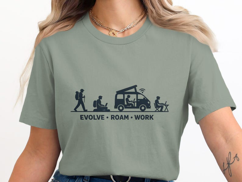Evolve Roam Work T-Shirt, Nomad Life Graphic Tee, Van Life Shirt, Adventure Lover Gift, Work From Anywhere Tee, Travel Enthusiast