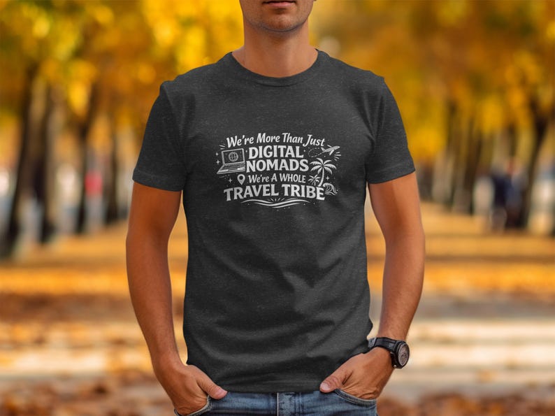 Digital Nomads Shirt, Travel Tribe T-Shirt, Outdoor Adventure Tee, Travel Enthusiast Gift, Wanderlust Apparel, Traveler's Tee