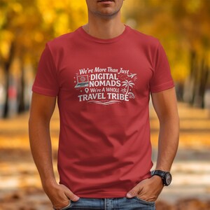 Digital Nomads T-Shirt, Travel Tribe Shirt, Wanderlust Tee, Nomad Lifestyle, Adventure Lover Gift, Trendy Travel Apparel for Men